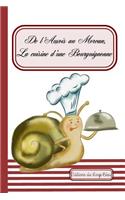 De l'Auxois au Morvan, la cuisine d'une Bourguignonne