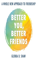 Better You, Better Friends Lib/E