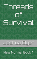 Threads of Survival: New Normal Book 1(1 New Normal)