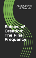 Echoes of Creation