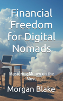 Financial Freedom for Digital Nomads