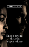 Ricostruzione dopo la separazione