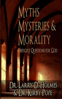 Myths, Mysteries & Morality