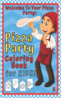 Pizza Party Coloring Book for Kids!