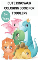 Cute Dinosaur Coloring Book for Toddlers 2-4 Years