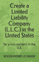 Create a Limited Liability Company (L.L.C.) in the United States
