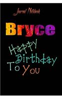 Bryce: Happy Birthday To you Sheet 9x6 Inches 120 Pages with bleed - A Great Happy birthday Gift