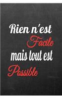 Rien n'est facile mais tout est possible