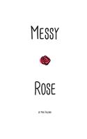 Messy Rose