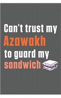 Can't trust my Azawakh to guard my sandwich: For Azawakh Dog Breed Fans