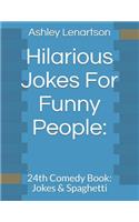 Hilarious Jokes For Funny People