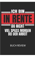 Ich bin in Rente, du nicht. Viel Spass morgen bei der Arbeit! - Buch Review