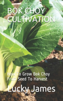 BOK Choy Cultivation