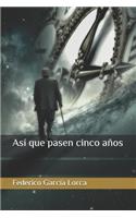 Así que pasen cinco años