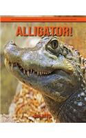 Alligator! Ein pädagogisches Kinderbuch über Alligator mit lustigen Fakten