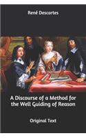 A Discourse of a Method for the Well Guiding of Reason