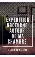 Expédition nocturne autour de ma chambre