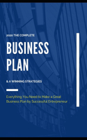 2020 The Complete Business Plan & A Winning Strategies: Everything You Need to Make a Great Business Plan by Successful Entrepreneur