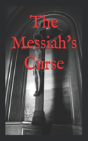 The Messiah's Curse