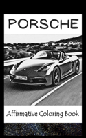 Affirmative Coloring Book: Porsche Inspired Designs