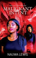 Malignant Intent