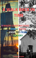 A Walk Back in Time: 9 Major Corporations You Didn't Know Profited from Slavery