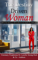 The Destiny Driven Woman