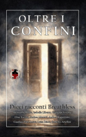 Oltre i confini: dieci racconti Breathless