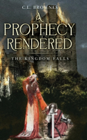 Prophecy Rendered