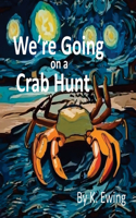 We're Going on a Crab Hunt