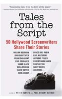 Tales from the Script: 50 Hollywood Screenwriters Share Their Stories