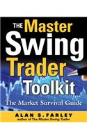 Master Swing Trader Toolkit: The Market Survival Guide: The Market Survival Guide