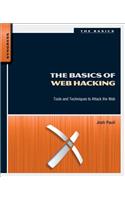 Basics of Web Hacking: Tools and Techniques to Attack the Web