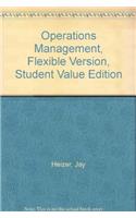 Operations Management, Flexible Version, Student Value Edition: Flexible Version