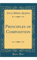 Principles of Composition (Classic Reprint)