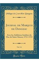 Journal de Marquis de Dangeau, Vol. 14: Avec les Additions Inédites du Duc de Saint-Simon; 1711-1715 (Classic Reprint)