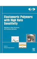 Elastomeric Polymers with High Rate Sensitivity