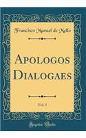 Apologos Dialogaes, Vol. 3 (Classic Reprint)