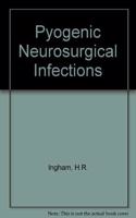 Pyogenic Neurosurgical Infections