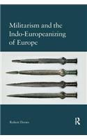 Militarism and the Indo-Europeanizing of Europe