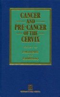 Cancer and Pre-Cancer of the Cervix