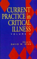 Current Practice in Critical Illness