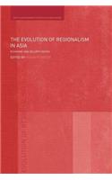 The Evolution of Regionalism in Asia