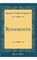 Rossmoyne (Classic Reprint)