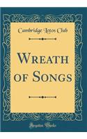 Wreath of Songs (Classic Reprint)