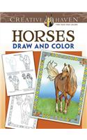 Creative Haven Horses Draw and Color: (Creative Haven Coloring Books)