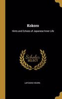 Kokoro: Hints and Echoes of Japanese Inner Life
