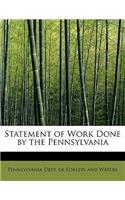 Statement of Work Done by the Pennsylvania