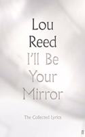 ILL BE YOUR MIRROR
