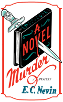 A Novel Murder: A Mystery